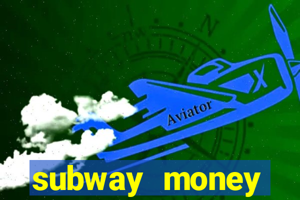 subway money deposito 1 real